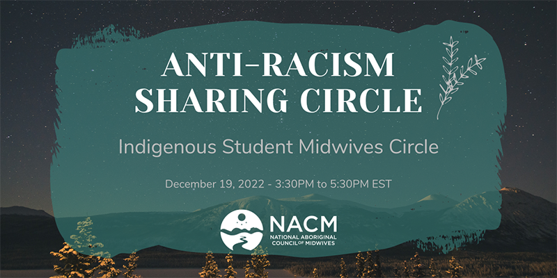 Anti-Racism Sharing Circle – Indigenous Student Midwives