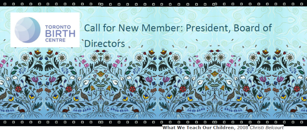 Toronto Birth Centre (TBC) Call for New Member: President, Board of Directors